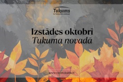 Izstādes Tukuma novadā oktobŗī